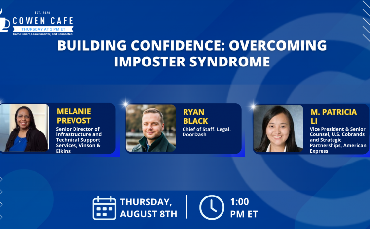 The Cowen Cafe – Building Confidence: Overcoming Imposter Syndrome