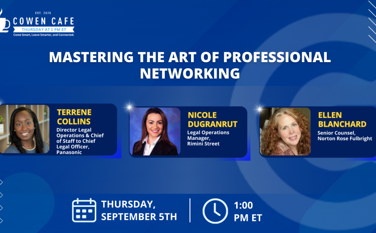 The Cowen Cafe – Mastering the Art of Professional Networking