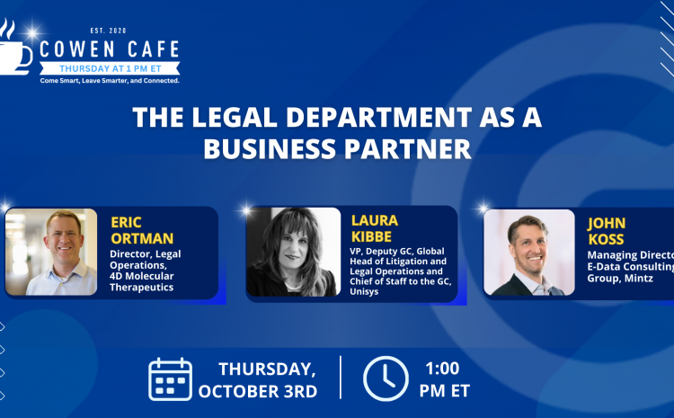 The Cowen Cafe – The Legal Department as a Business Partner